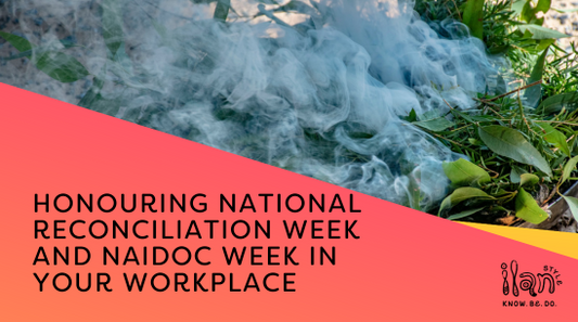 Honouring National Reconciliation Week and NAIDOC Week in your Workplace