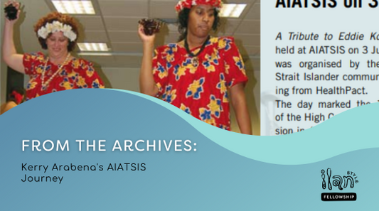 From the Archives: Kerry Arabena's AIATSIS Journey