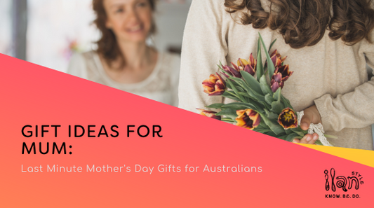 Last Minute Mother's Day Gifts for Australians