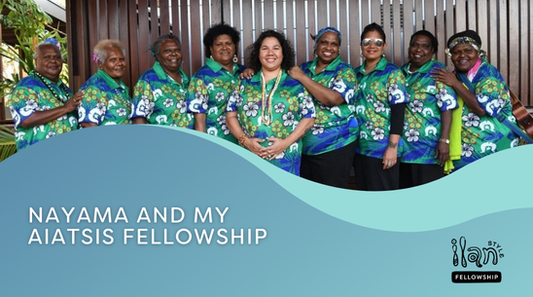 NAYAMA and my AIATSIS Fellowship