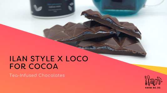 Ilan Style x Loco For Cocoa – Tea-Infused Chocolates