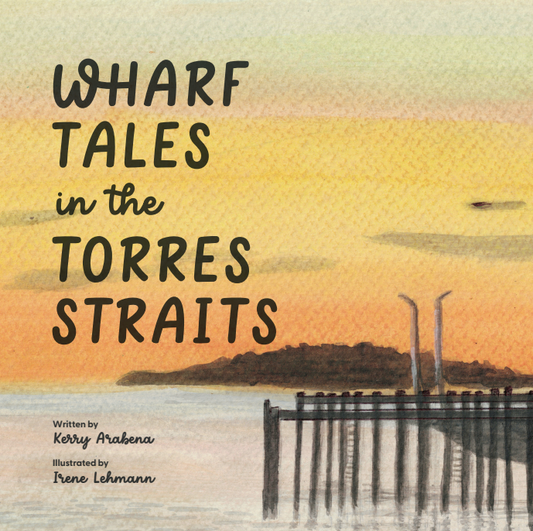 Wharf Tales in the Torres Straits
